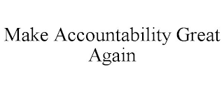 MAKE ACCOUNTABILITY GREAT AGAIN