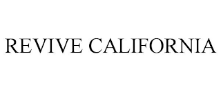 REVIVE CALIFORNIA