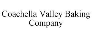 COACHELLA VALLEY BAKING COMPANY