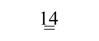 14 =