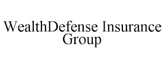 WEALTHDEFENSE INSURANCE GROUP