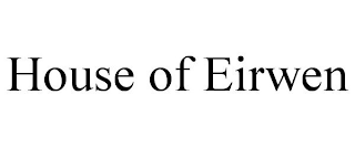 HOUSE OF EIRWEN