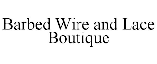 BARBED WIRE AND LACE BOUTIQUE