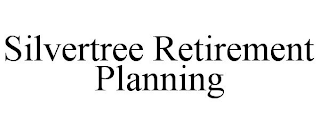 SILVERTREE RETIREMENT PLANNING