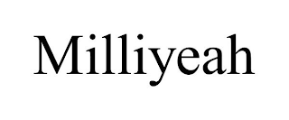 MILLIYEAH