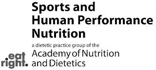 SPORTS AND HUMAN PERFORMANCE NUTRITION A DIETETIC PRACTICE GROUP OF THE ACADEMY OF NUTRITION AND DIETETICS EAT RIGHT.