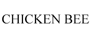 CHICKEN BEE