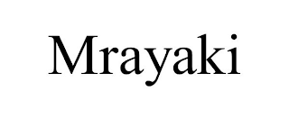 MRAYAKI