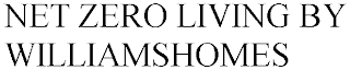 NET ZERO LIVING BY WILLIAMSHOMES