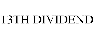 13TH DIVIDEND