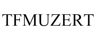 TFMUZERT