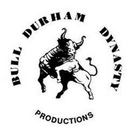 BULL DURHAM DYNASTY PRODUCTIONS