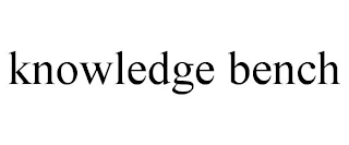 KNOWLEDGE BENCH