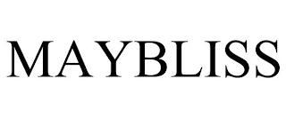 MAYBLISS
