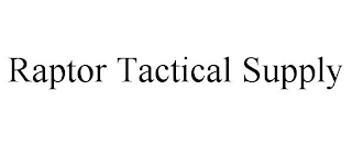 RAPTOR TACTICAL SUPPLY