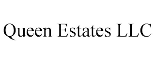 QUEEN ESTATES LLC