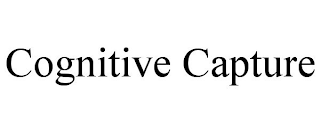 COGNITIVE CAPTURE