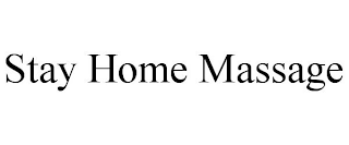 STAY HOME MASSAGE