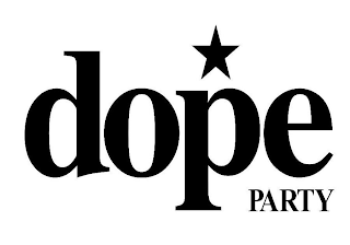 DOPE PARTY