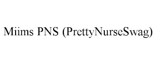 MIIMS PNS (PRETTYNURSESWAG)