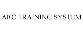 ARC TRAINING SYSTEM