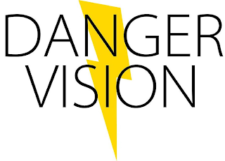 DANGER VISION