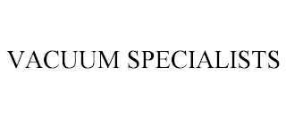 VACUUM SPECIALISTS