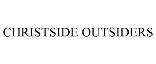 CHRISTSIDE OUTSIDERS