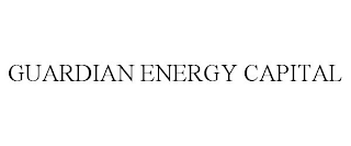 GUARDIAN ENERGY CAPITAL