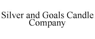 SILVER AND GOALS CANDLE COMPANY