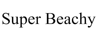 SUPER BEACHY