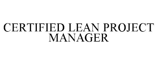 CERTIFIED LEAN PROJECT MANAGER