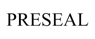PRESEAL