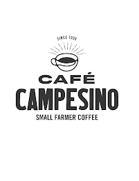 SINCE 1998 CAFÉ CAMPESINO SMALL FARMER COFFEE