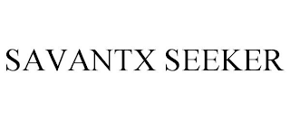 SAVANTX SEEKER