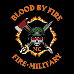 BLOOD BY FIRE MC FIRE · MILITARY