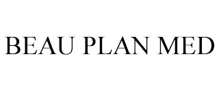BEAU PLAN MED