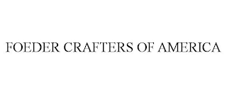 FOEDER CRAFTERS OF AMERICA