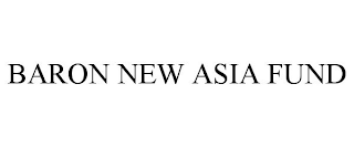 BARON NEW ASIA FUND