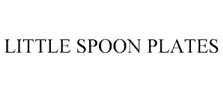 LITTLE SPOON PLATES