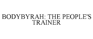 BODYBYRAH: THE PEOPLE'S TRAINER