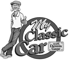 MY CLASSIC CAR WITH DENNIS GAGE