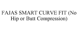 FAJAS SMART CURVE FIT (NO HIP OR BUTT COMPRESSION)