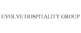 EVOLVE HOSPITALITY GROUP