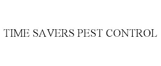 TIME SAVERS PEST CONTROL