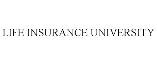 LIFE INSURANCE UNIVERSITY