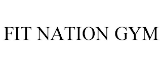 FIT NATION GYM