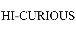 HI-CURIOUS