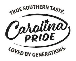 TRUE SOUTHERN TASTE. CAROLINA PRIDE LOVED BY GENERATIONS.