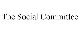 THE SOCIAL COMMITTEE